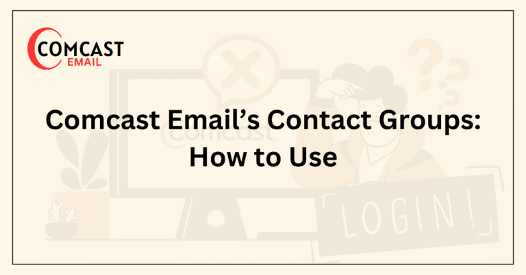 Comcast Email’s Contact Groups_ How to Use