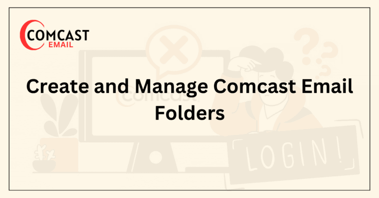 Create and Manage Comcast Email Folders