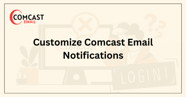 Customize Comcast Email Notifications