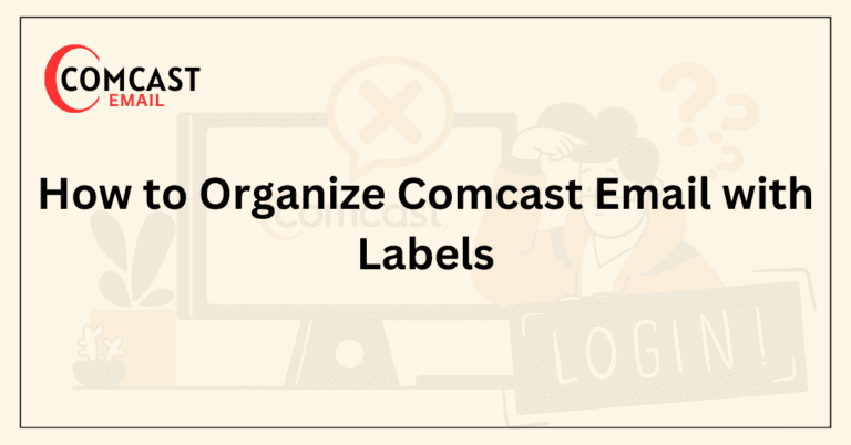 How to Organize Comcast Email with Labels