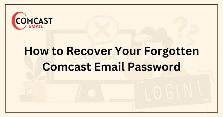 How to Recover Your Forgotten Comcast Email Password