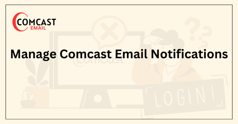 Manage Comcast Email Notifications