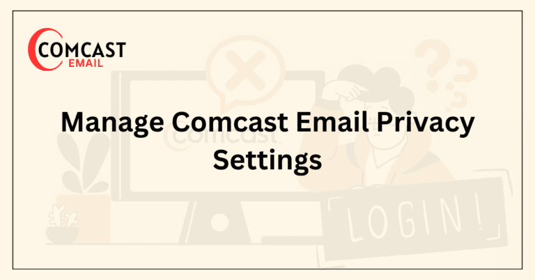 Manage Comcast Email Privacy Settings
