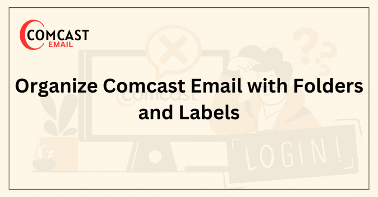 Organize Comcast Email with Folders and Labels