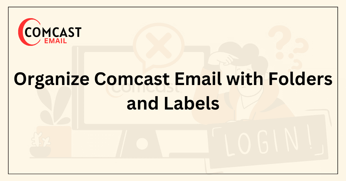 Organize Comcast Email with Folders and Labels